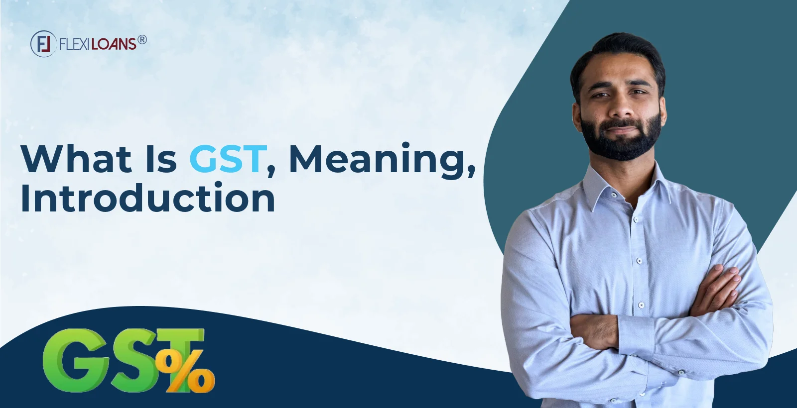 What is GST? Types, Structure &amp; Business Benefits in 2026