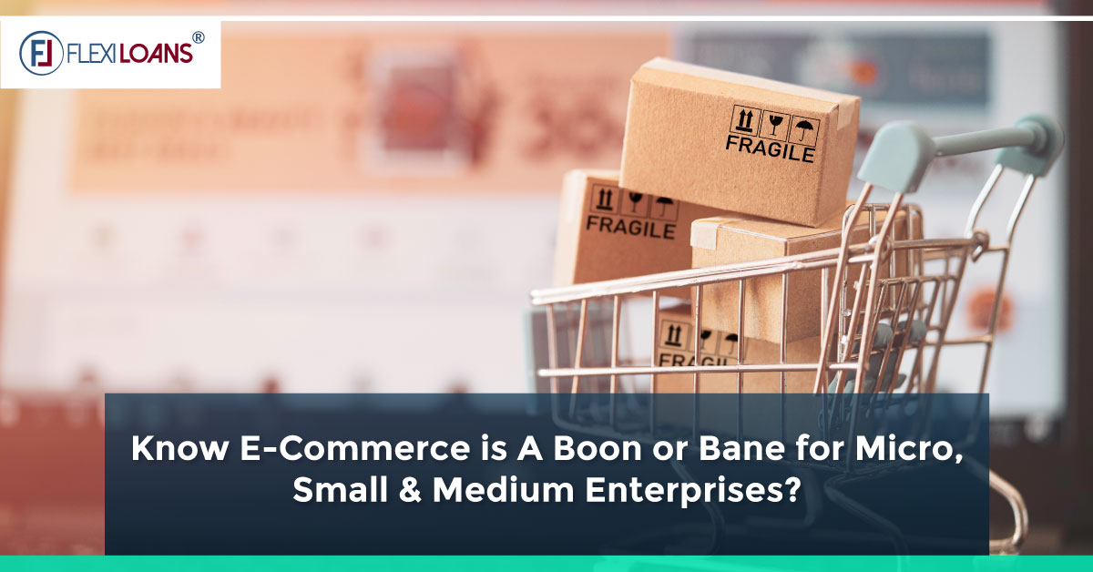 Know Whether eCommerce is a Boon or Bane for Micro, Small, and Medium Enterprises