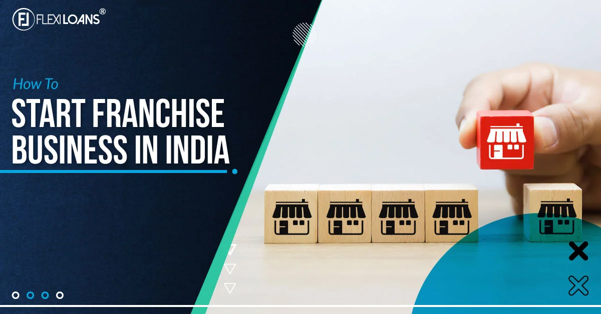 How to Start a Franchise Business in India?