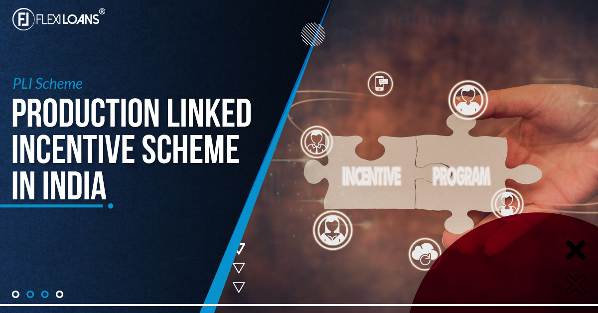 PLI Scheme: Production Linked Incentive Scheme in India