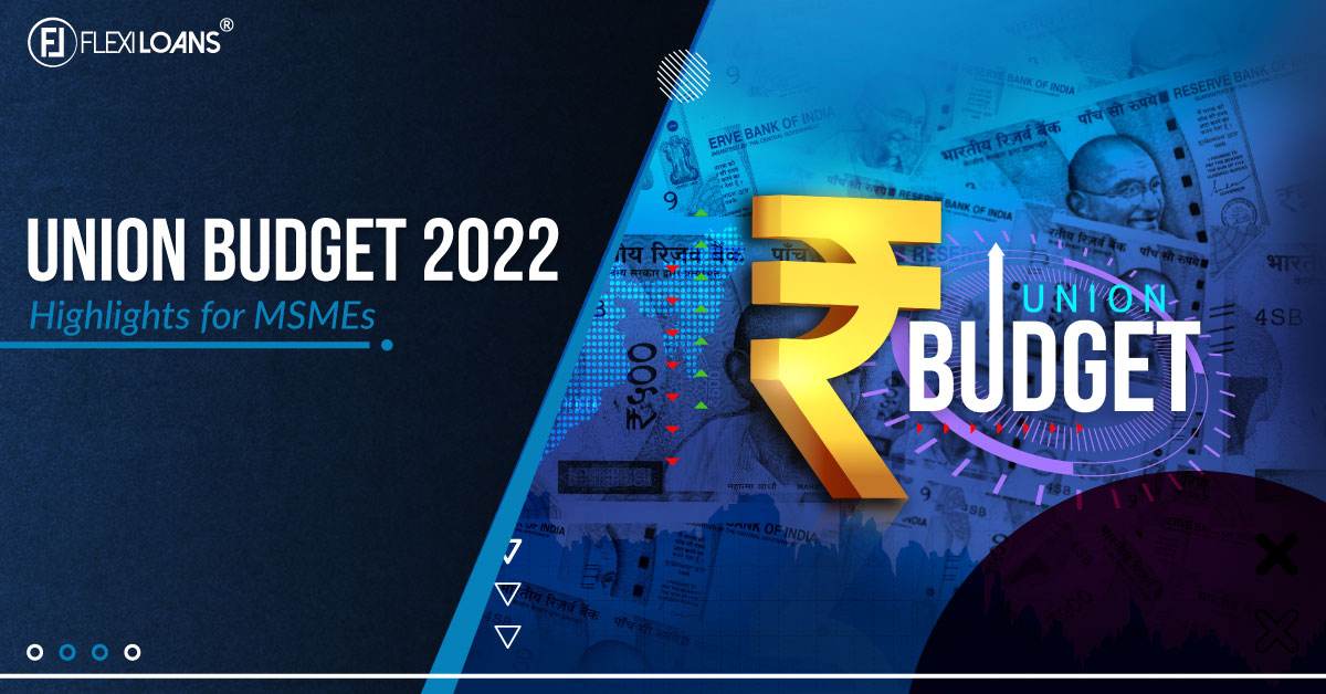 Union Budget 2022 – Highlights for MSMEs
