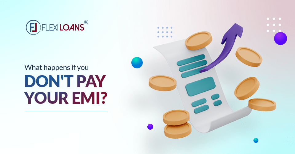 What Happens If You Don’t Pay Your EMI?