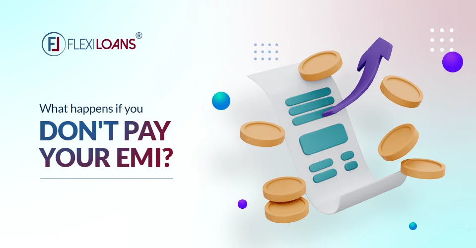 What Happens If You Don’t Pay Your EMI?