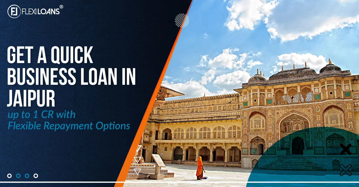 Get a Quick Business Loan in Jaipur up to 1 CR with Flexible Repayment Options
