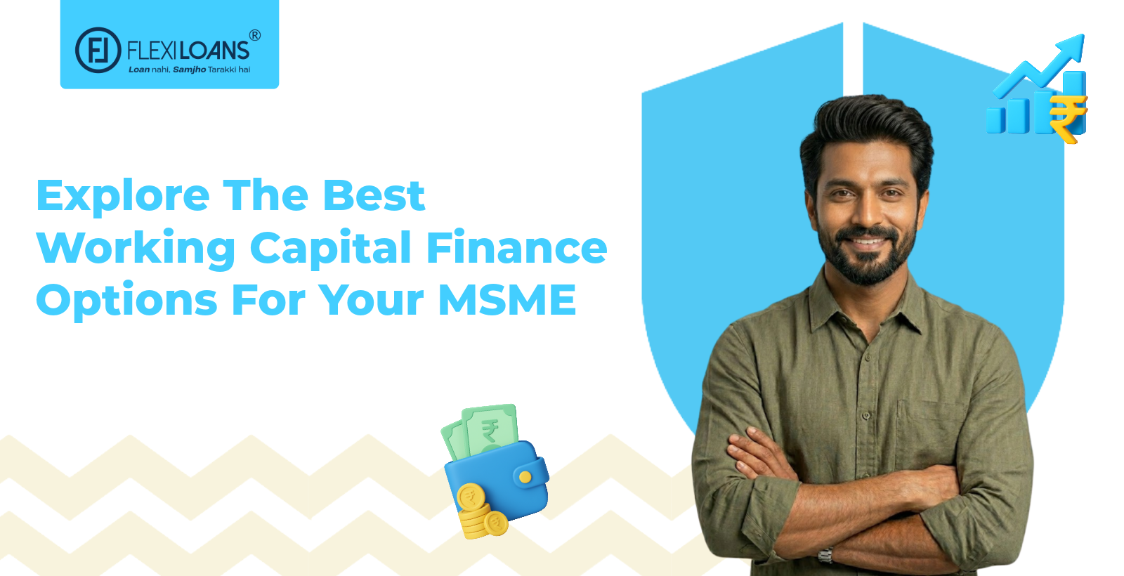 Explore The Best Working Capital Finance Options For Your MSME (2026 Guide)