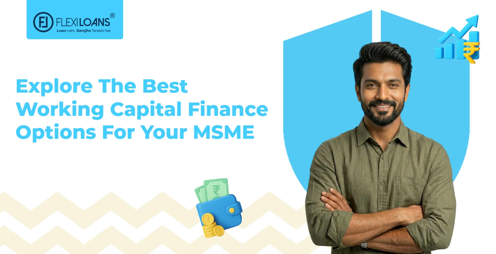 Explore The Best Working Capital Finance Options For Your MSME (2026 Guide)