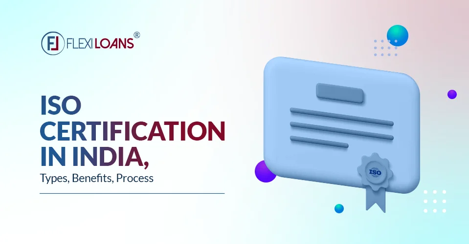 ISO certification in India, types, benefits, process