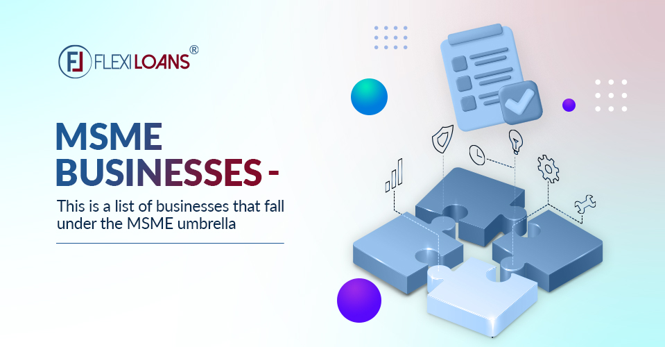 MSME Business – A List Of Businesses That Come Under MSME