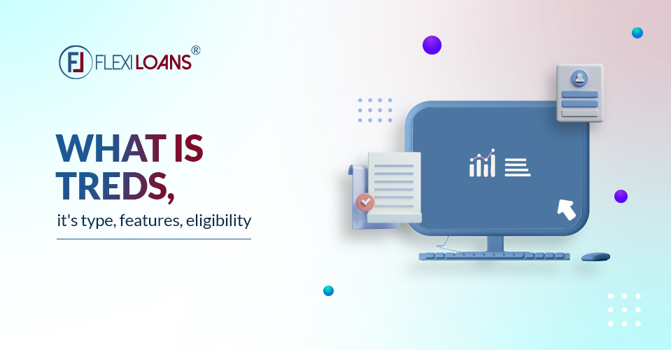 What Is TReDS, Its Type, Features, Eligibility