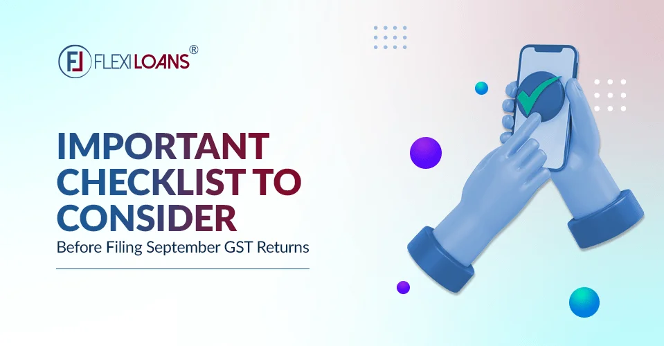 Important Checklist To Consider Before Filing September GST Returns