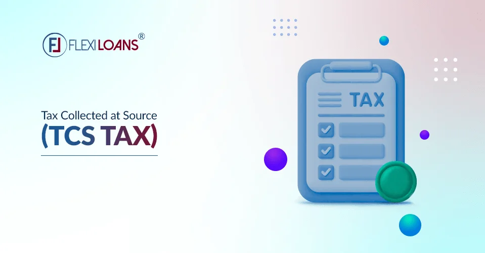 Tax Collected At Source (TCS Tax)