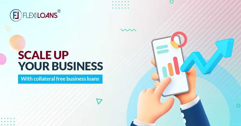 Scale up your business with collateral-free business loan