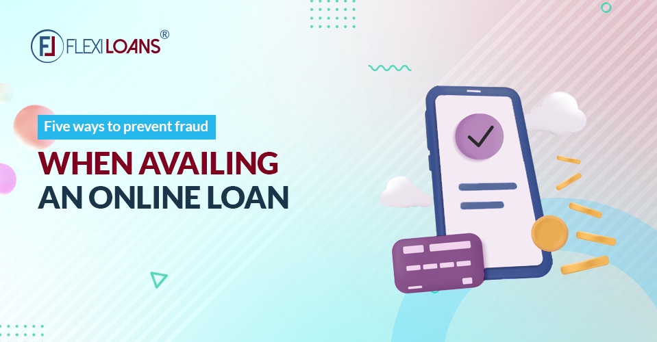 Five Ways You Can Prevent Fraud While Availing of Online Business Loan