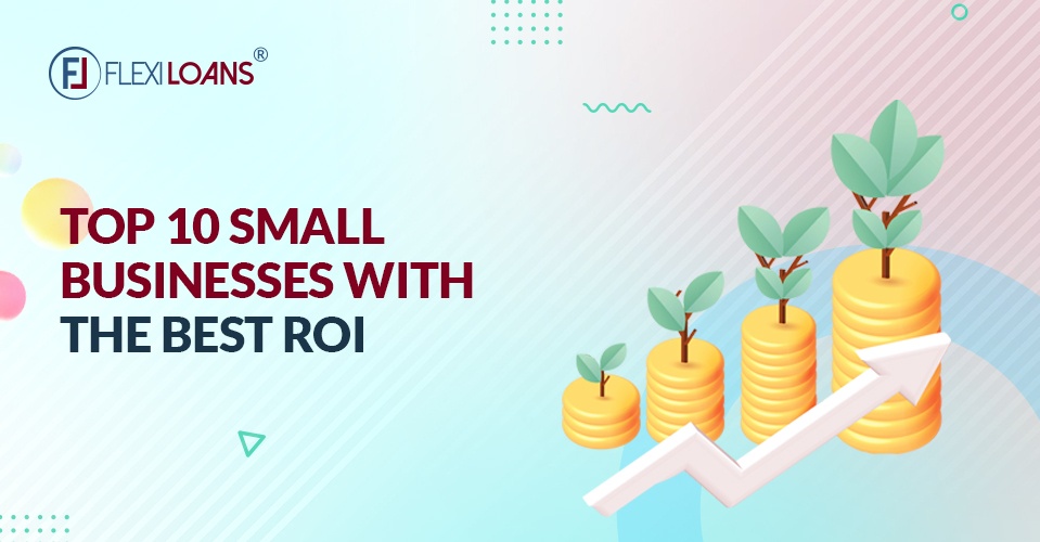 Top 10 Small Businesses With the Best ROI