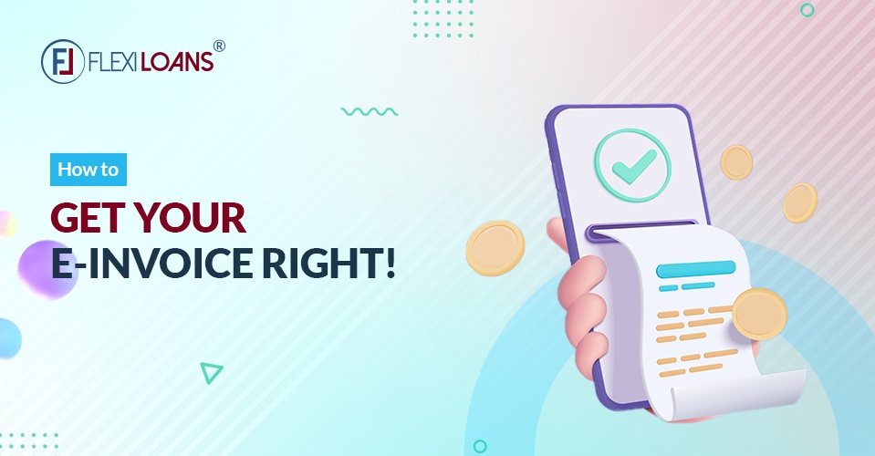 How to Get Your E-Invoice Right?