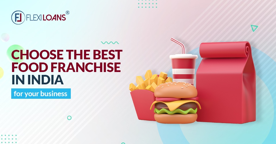 Top 10 Food Franchises in India: A Guide to Choosing the Right One