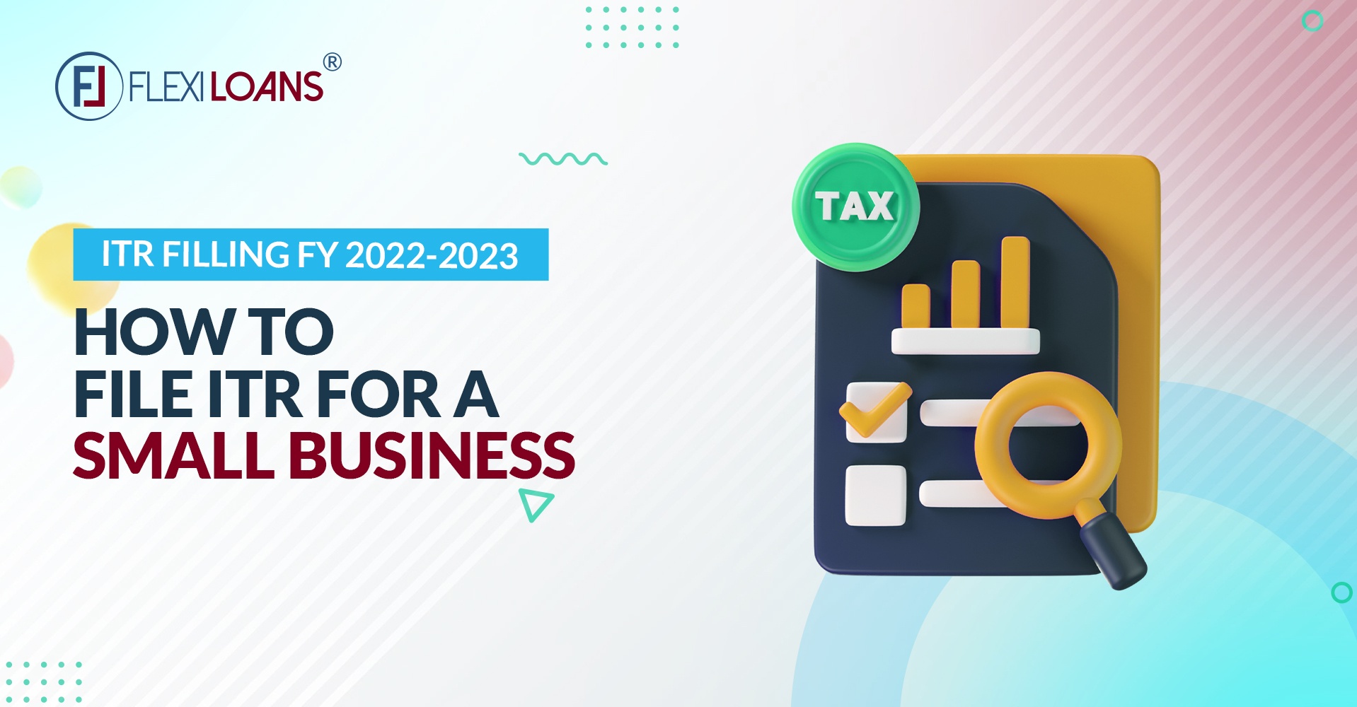 ITR Filing FY2022-23 – How To File ITR For A Small Business
