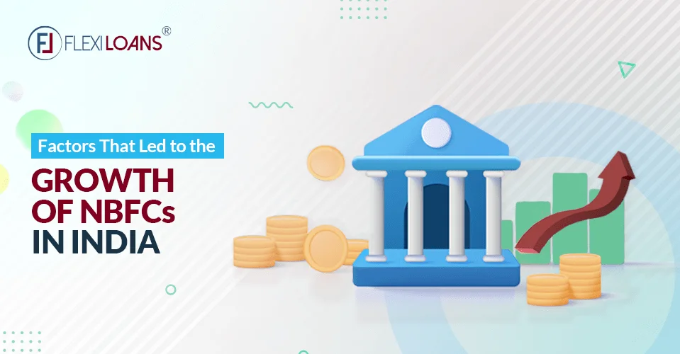 Factors That Led To The Growth Of NBFCs In India