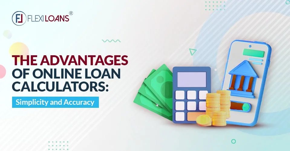 The Advantages of a Business Loan EMI Calculator: Simplicity and Accuracy