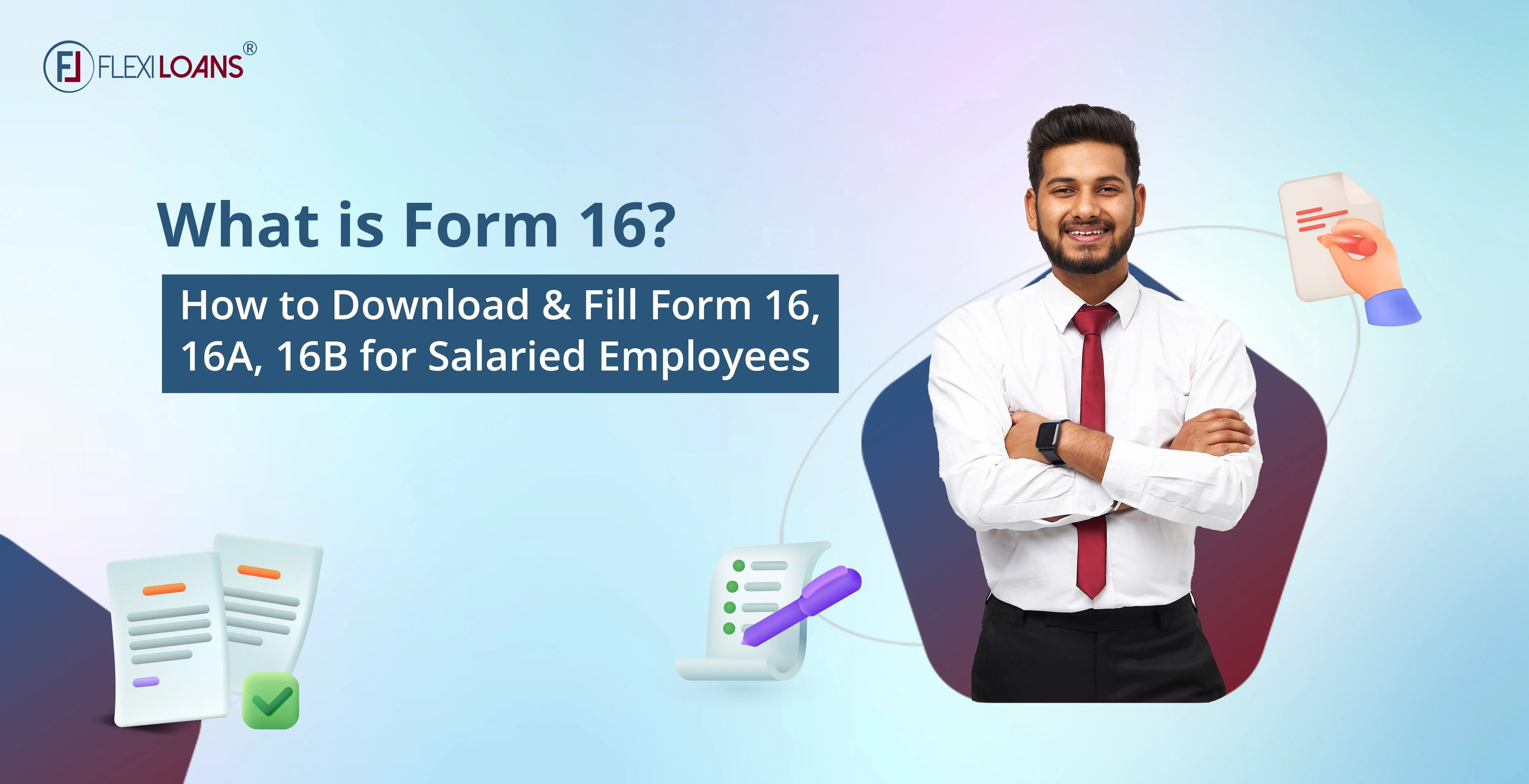 What is Form 16? – How to Download &#038; Fill Form 16, 16A, 16B for Salaried Employees