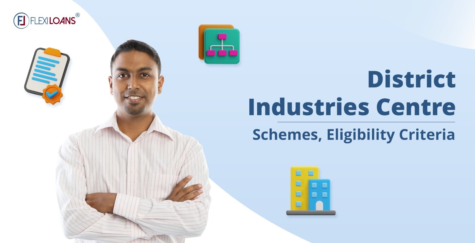 District Industries Centre – Schemes, Eligibility Criteria