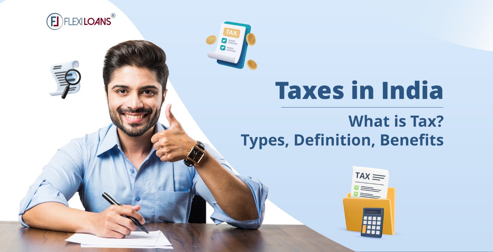 Types Of Taxes In India – What Is Tax, Definition and Benefits