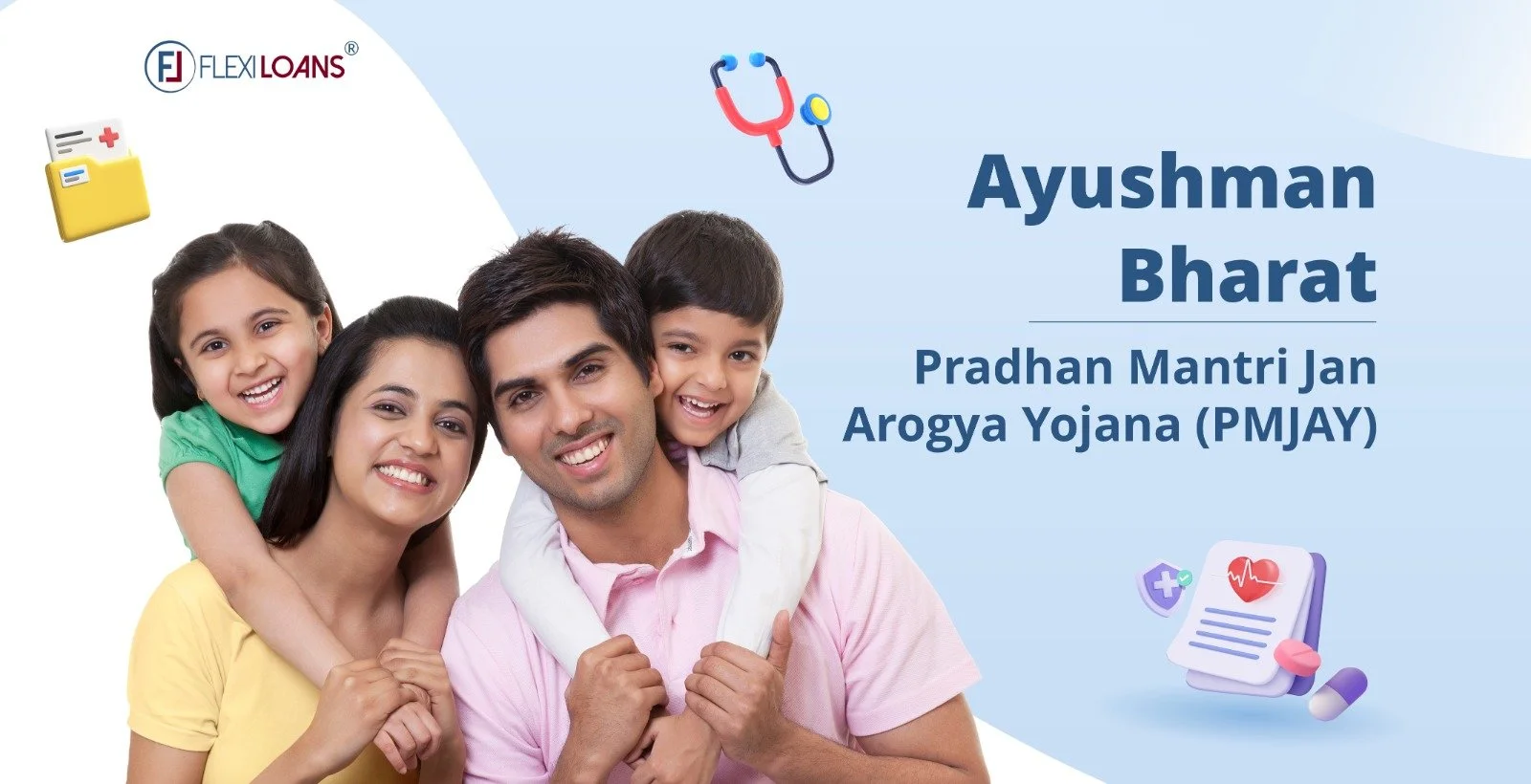 Ayushman Bharat – Pradhan Mantri Jan Arogya Yojana (PMJAY)