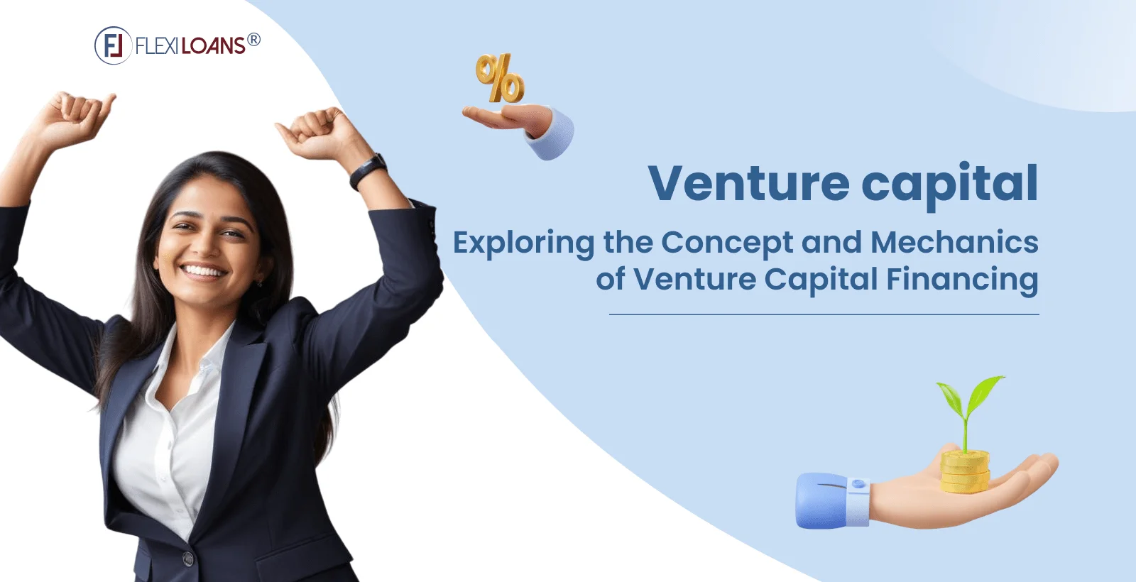 Venture Capital: Exploring the Concept and Mechanics of Venture Capital Financing