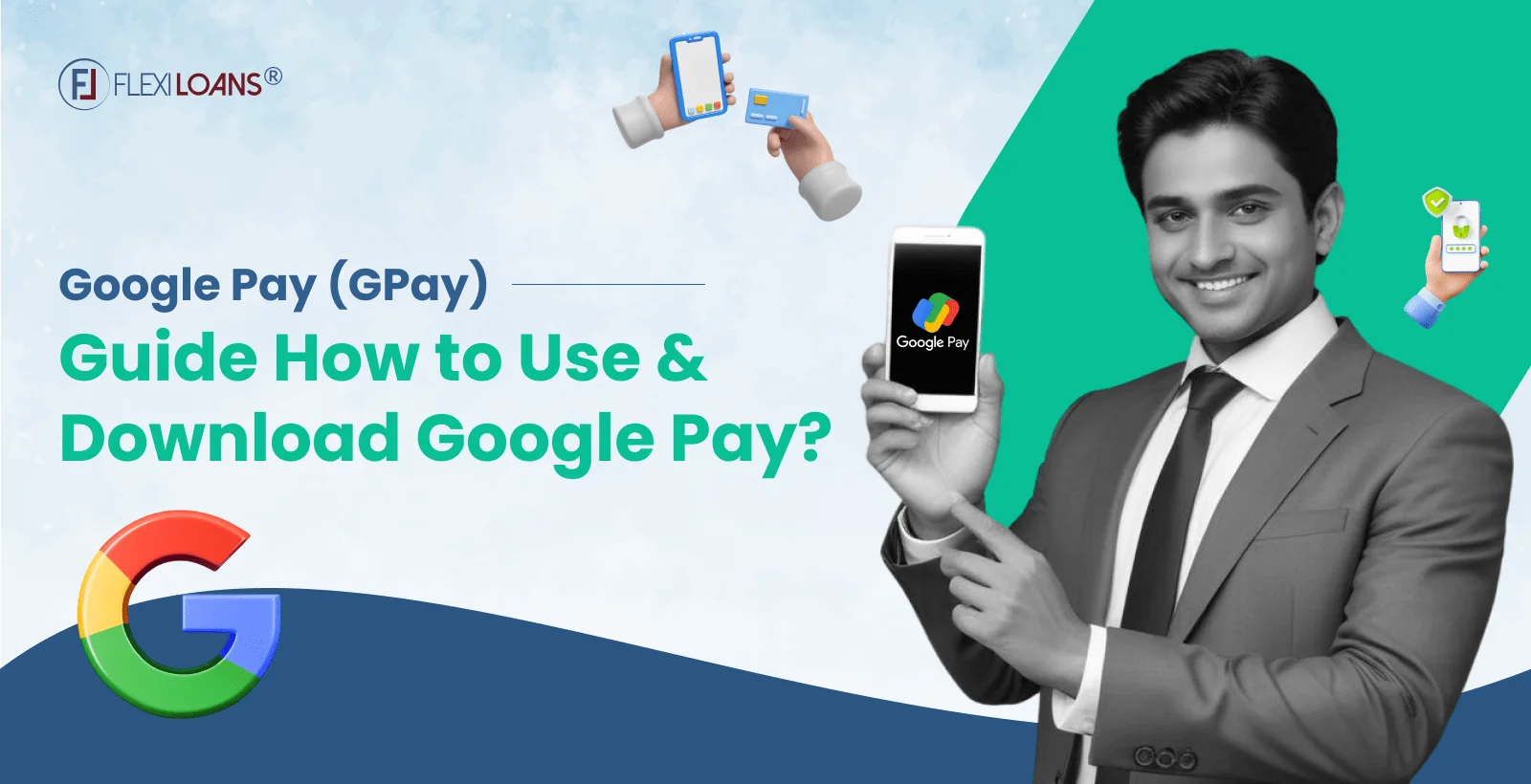 Google Pay (GPay) Guide: How to Use and Download Google Pay