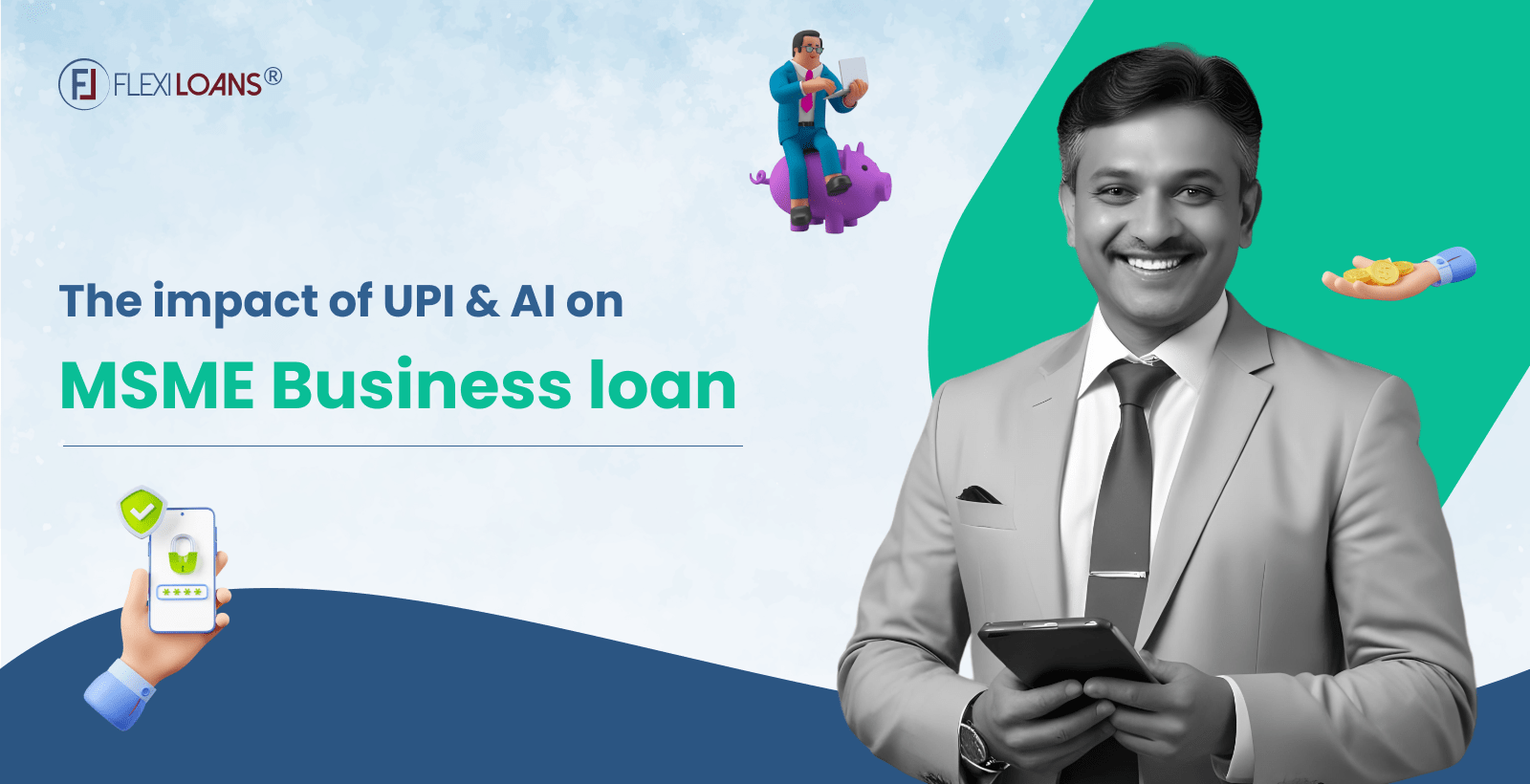 The Impact Of UPI And AI On MSME Business Loan