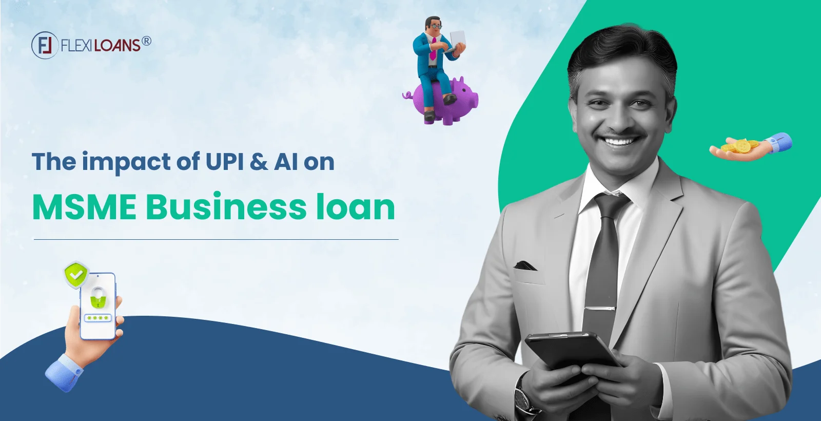 The Impact Of UPI And AI On MSME Business Loan