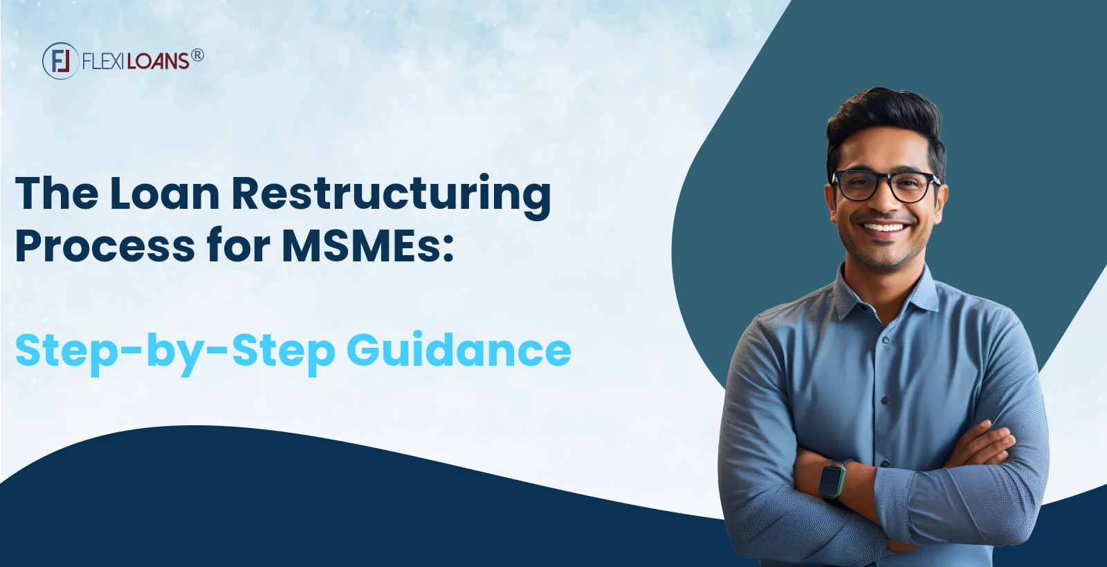 The Loan Restructuring Process for MSMEs: Step-by-Step Guidance
