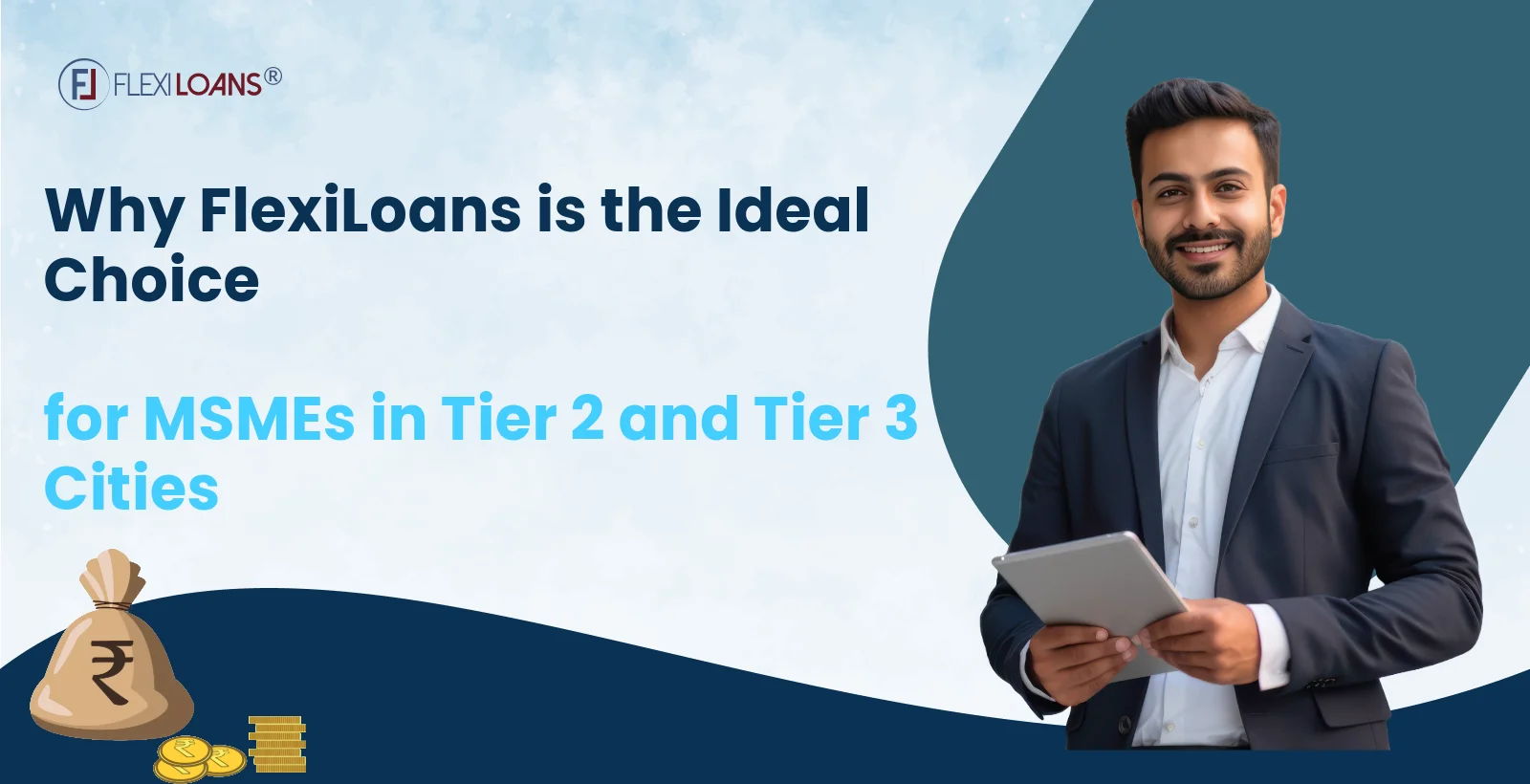 Why FlexiLoans is the Ideal Choice for MSMEs in Tier 2 and Tier 3 Cities