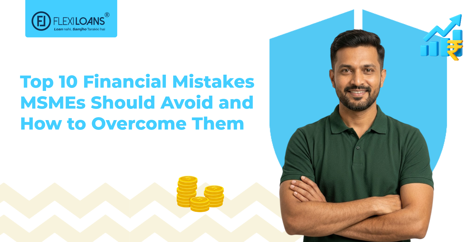 Top 10 Financial Mistakes MSMEs Should Avoid and How to Overcome Them (2026 Guide)