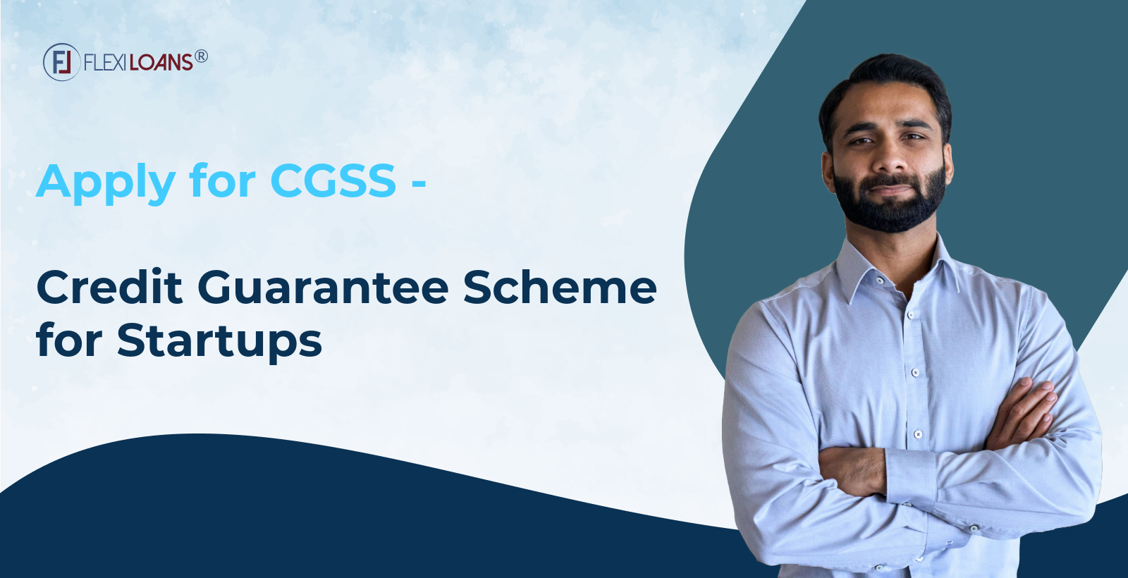 Apply for CGSS – Credit Guarantee Scheme for Startups