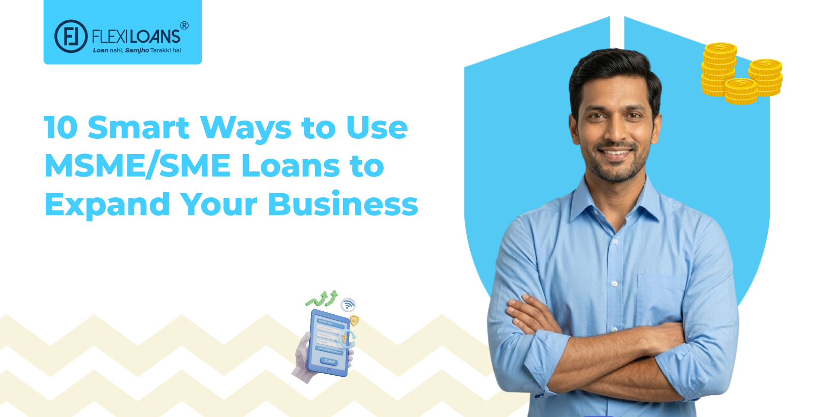 10 Smart Ways to Use MSME/SME Loans to Expand Your Business