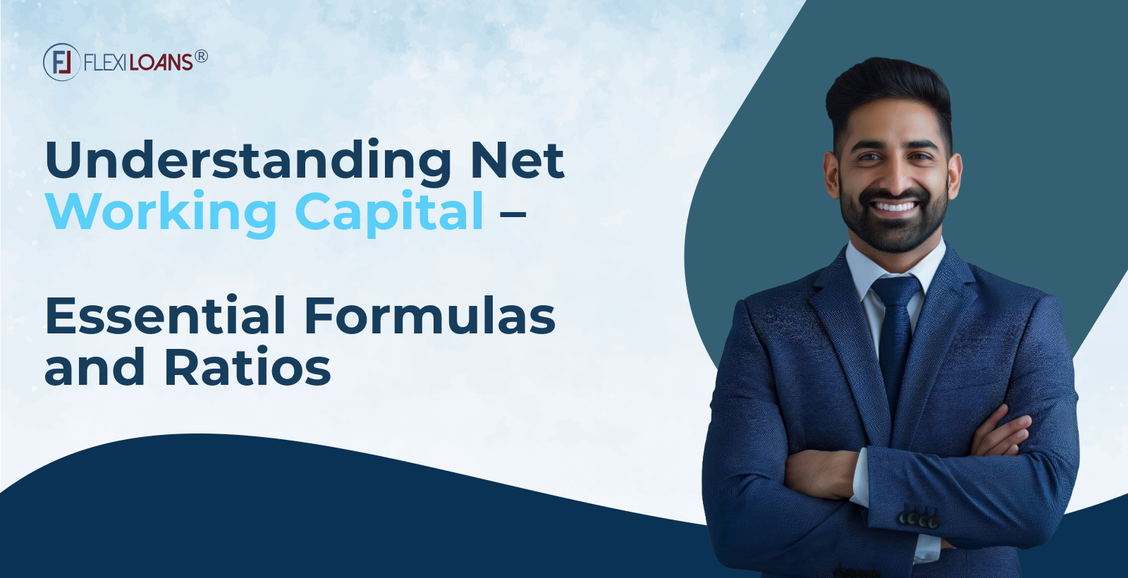 Understanding Net Working Capital: Meaning, Formulas & Ratios