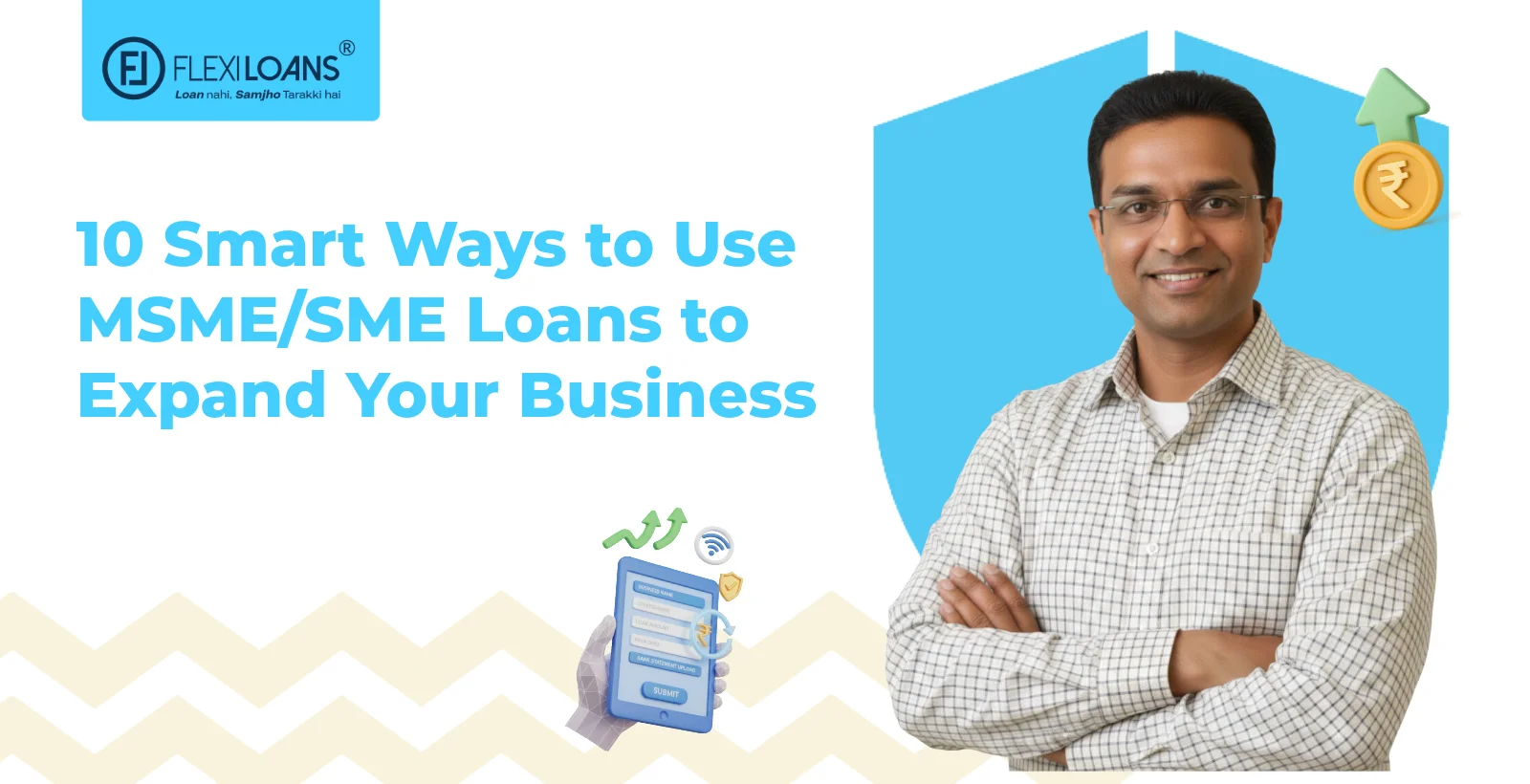 10 Smart Ways to Use MSME/SME Loans to Expand Your Business