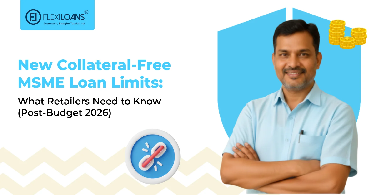 New Collateral-Free MSME Loan Limits: What Retailers Need to Know (Post-Budget 2026)