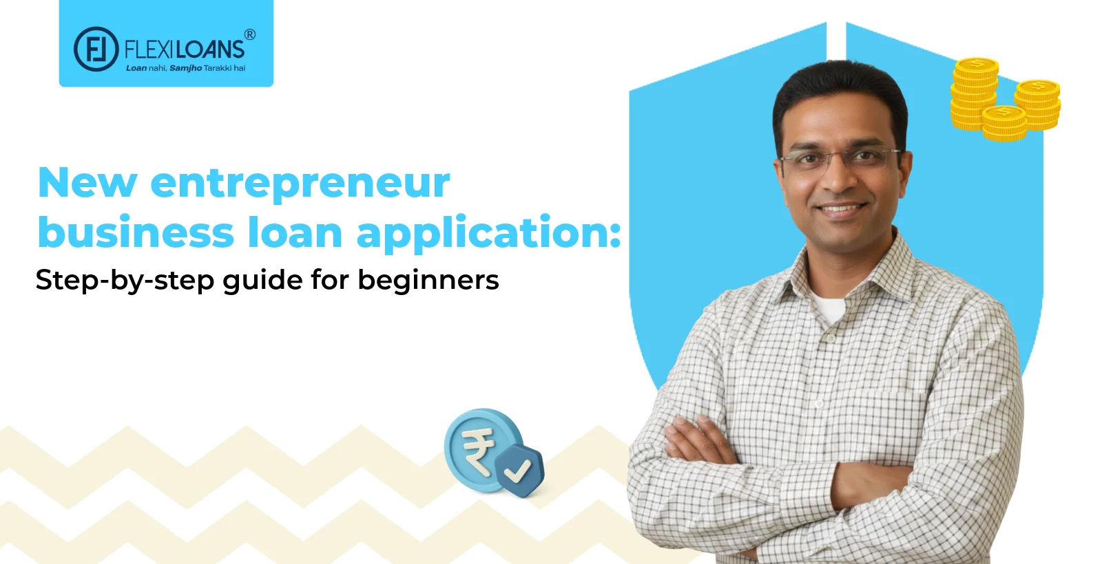 New entrepreneur business loan application: Step-by-step guide for beginners
